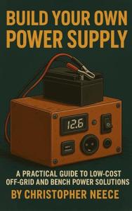 Power Supply DIY Guide for Off-Grid Solutions