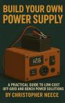 Power Supply DIY Guide for Off-Grid Solutions