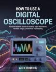 Digital Oscilloscope Guide: Master Signals and Waveforms