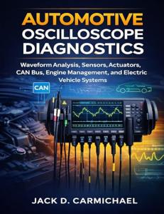 Automotive Oscilloscope Guide: Diagnostics and Waveform Analysis