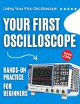 Beginner's Guide to Using Your First Oscilloscope