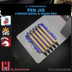 Nano Pro Pen Jig for Laser Engraving