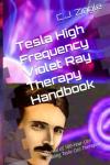 Tesla Violet Ray Therapy Handbook for Healing