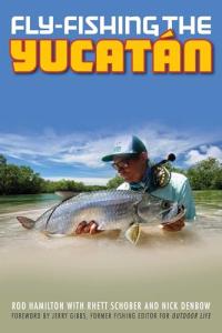 Yucatan Fly Fishing Adventure Guide