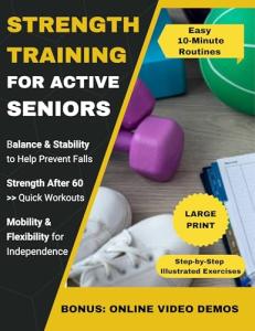 Strength Training Guide for Active Seniors