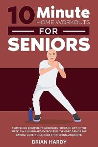 10-Minute Daily No-Equipment Workouts for Seniors