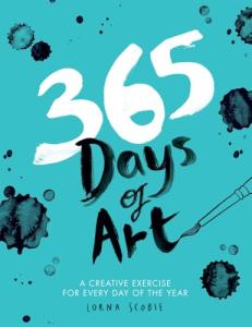 Art Every Day: 365 Creative Exercises