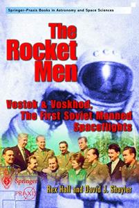The Rocket Men: First Soviet Manned Spaceflights