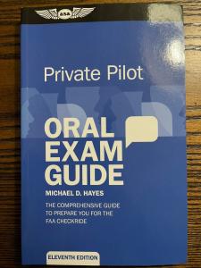 Private Pilot Oral Exam Guide by Michael D. Hayes