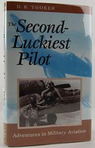 Second-Luckiest Pilot: Military Aviation Adventures