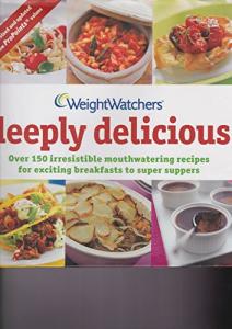 Weight Watchers Delicious Recipes: Over 150 Ideas