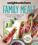 WeightWatchers Family Meals: 250 Delicious Recipes