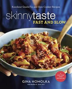 Skinnytaste Fast and Slow: Quick-Fix & Slow Cooker Recipes
