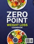 Zero Point Weight Loss Cookbook: 111 Easy Recipes