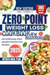 Zero-Point Weight Loss Cookbook for Beginners 2025