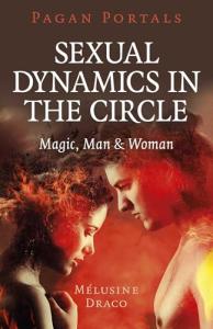 Pagan Portals: Sexual Dynamics in Magic Circle