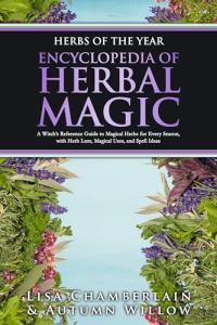 Herbs of the Year: A Guide to Magical Herbs