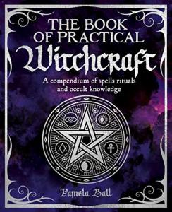 Practical Witchcraft: Mystic Arts Handbook Guide