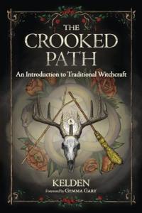Explore Traditional Witchcraft: The Crooked Path Guide