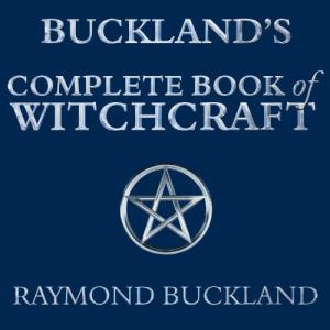 Buckland's Comprehensive Guide to Witchcraft