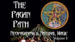 Explore Neopaganism and Natural Magic Volume I