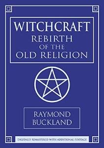 Witchcraft: Embrace the Old Religion's Wisdom