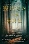 Solitary Witchcraft: Your Guide to Wicca