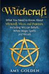 Essential Guide to Witchcraft, Wicca, and Paganism