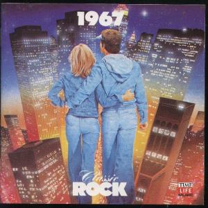 Classic Rock 1967 by Time Life Music
