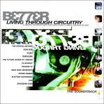 Better Living Through Circuitry: Electronic Dance Journey
