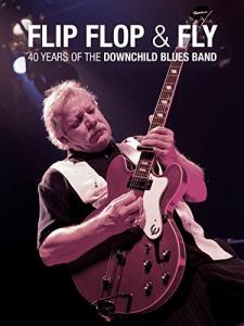 Flip, Flop, and Fly, 40 Years of the Downchild Blues Band