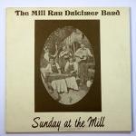 The Mill Run Dulcimer Band Sunday at the Mill Original Lark Records Stereo release LRLP 3094 1980's Bluegrass/Folk/Country Vinyl (1980)