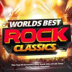 Worlds Best Rock Classics - The Top 50 Greatest Ever Rock Hits of All Time - Perfect Rock Playlist!