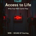 Access to Life #Hip-hop R&B Cipher Rap