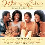 Waiting To Exhale (Original Soundtrack Album) [Explicit]