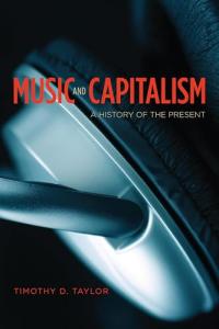 Music and Capitalism: A Modern History Overview