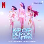 KPop Demon Hunters (Soundtrack from the Netflix Film)