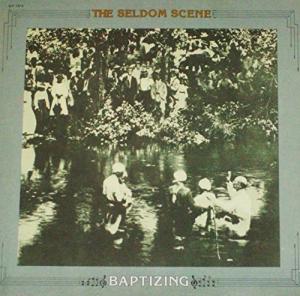 THE SELDOM SCENE Baptizing LP vinyl bluegrass folk 1978 REBEL 1573 original U.S. Ricky Scaggs