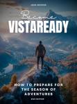 Get Ready for Adventure: VistaReady 2025 Guide