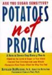 Potatoes Not Prozac: 7-Step Plan for Sugar Control