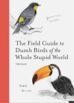 Field Guide to Dumb Birds of the World