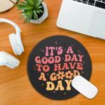 Funny Inspirational Round Mouse Pad for Desk