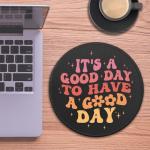 Funny Inspirational Round Mouse Pad for Desk