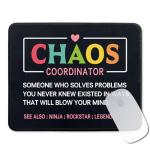 Funny Inspirational Mouse Pad - Chaos Coordinator Design