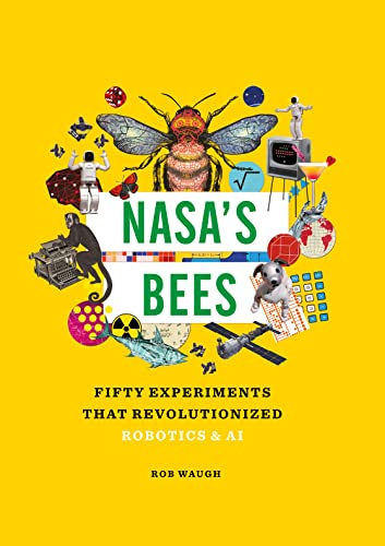 NASA's Bees: 50 Robotics and AI Experiments