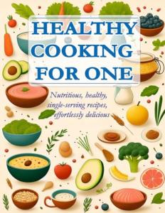 Nutritious Single-Serving Meals Made Easy