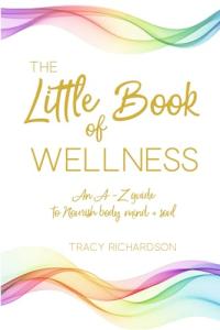 Wellness A-Z: Nourish Your Body, Mind, Soul