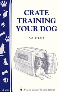 Crate Training Your Dog: Essential Guidebook