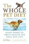 The Whole Pet Diet: 8 Weeks to Better Health