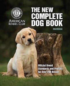 Complete Dog Book: Official Breed Standards and Profiles
